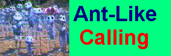 Ant-Like Calling